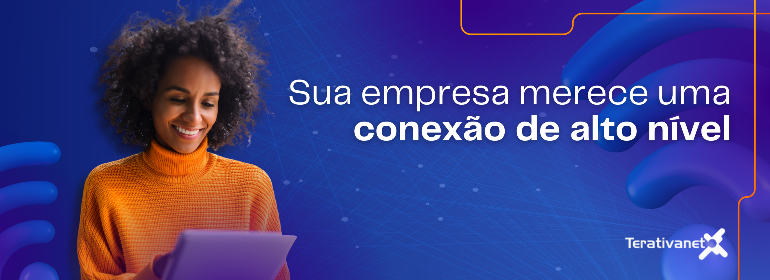 Conectividade corporativa de alta performance - Terativanet
