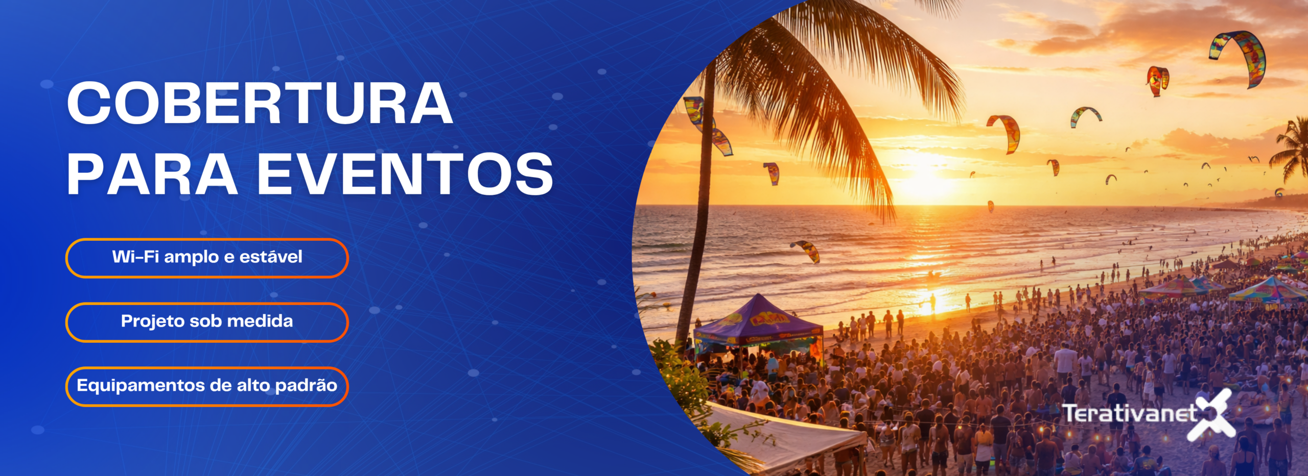 Conectividade para eventos - Wi-Fi estável e suporte especializado - Terativanet